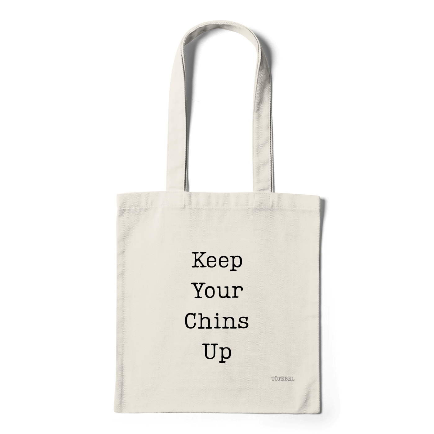 Keep Your Chins Up - Totebag Keep Your Chins Up | totebag